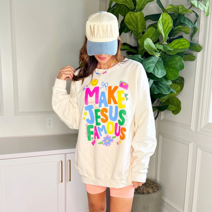 Make Jesus Famous Sweatshirt